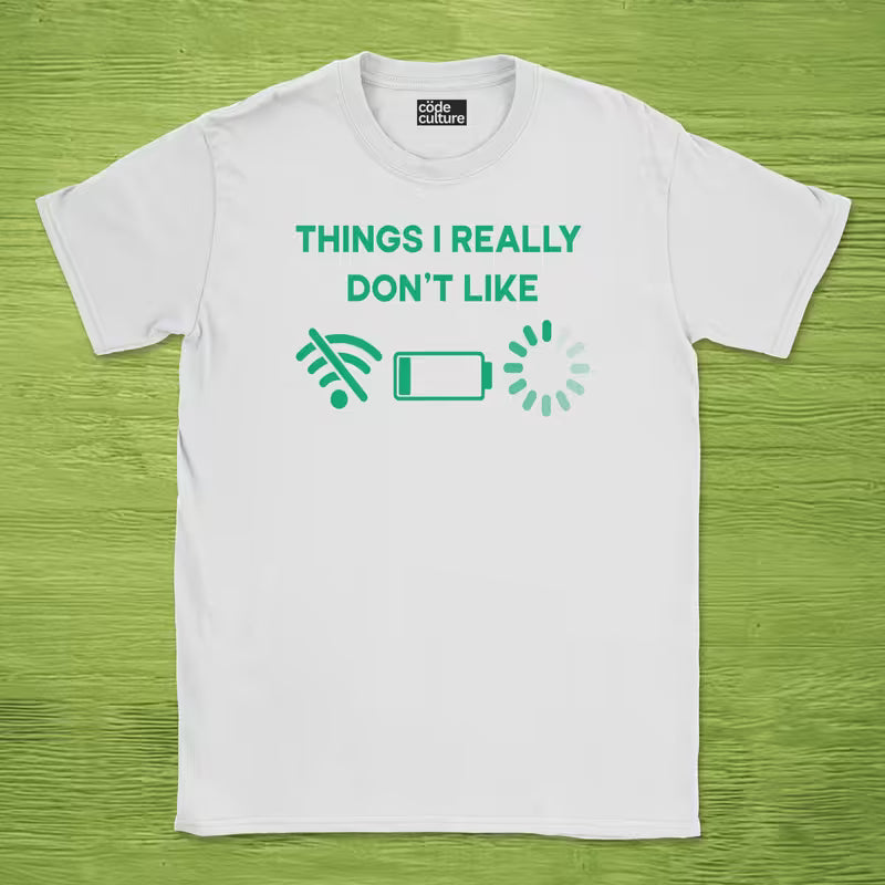 Things I really don't like shirt