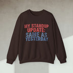 Code Culture my standup update: same as yesterday sweatshirt funny programmer Sweatshirt in S — Code Culture developer clothing