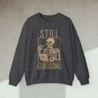 Code Culture still debugging sweatshirt funny programmer Sweatshirt in S — Code Culture developer clothing