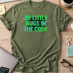99 little bugs in code shirt - Military Green
