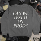 Can We Test It On Prod Sweatshirt - Dark Heather mockup