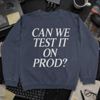 Can We Test It On Prod Sweatshirt - Navy mockup