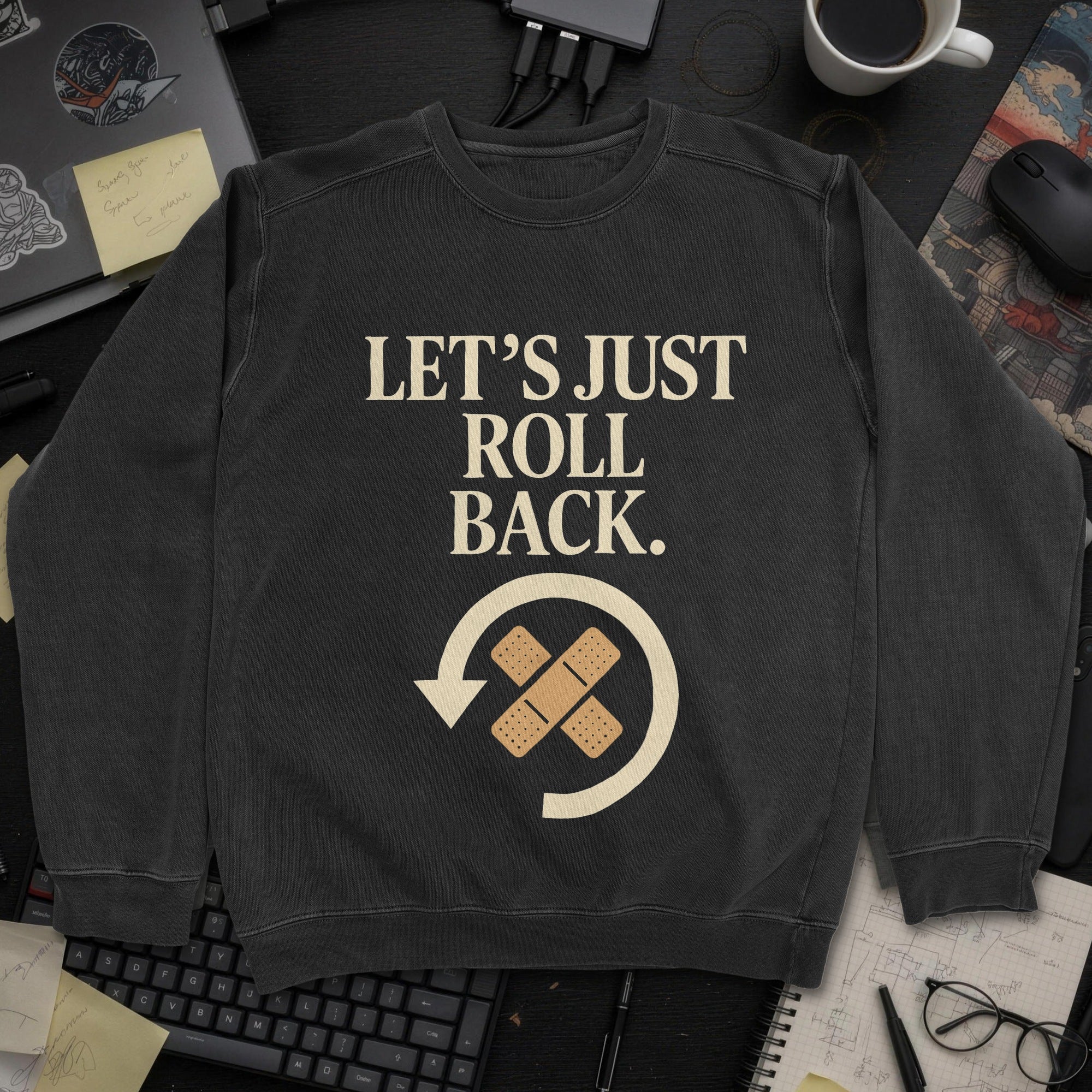 Lets Just Rollback Sweatshirt - Black mockup