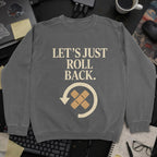 Lets Just Rollback Sweatshirt - Dark Heather mockup