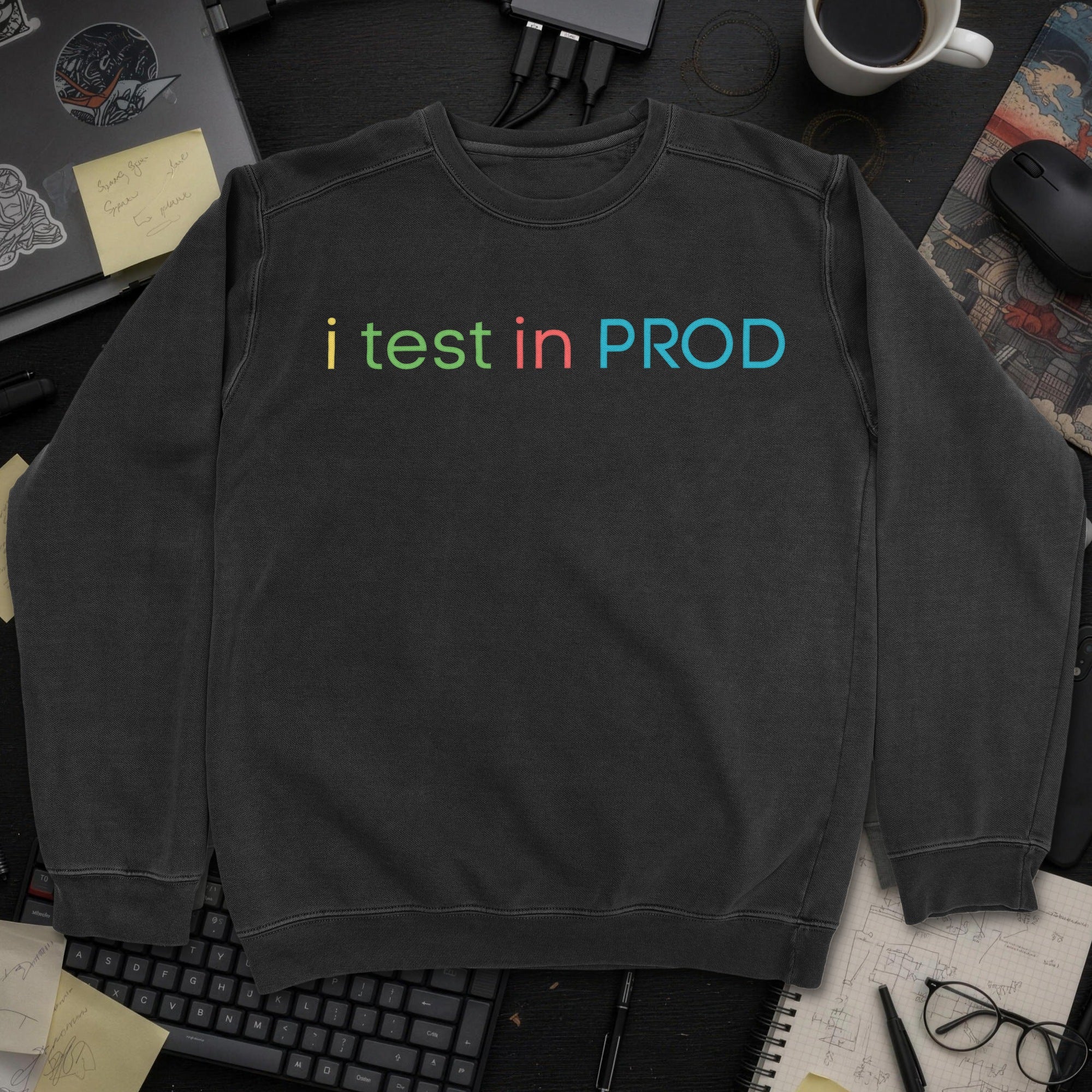 I Test in PROD Sweatshirt - Black mockup