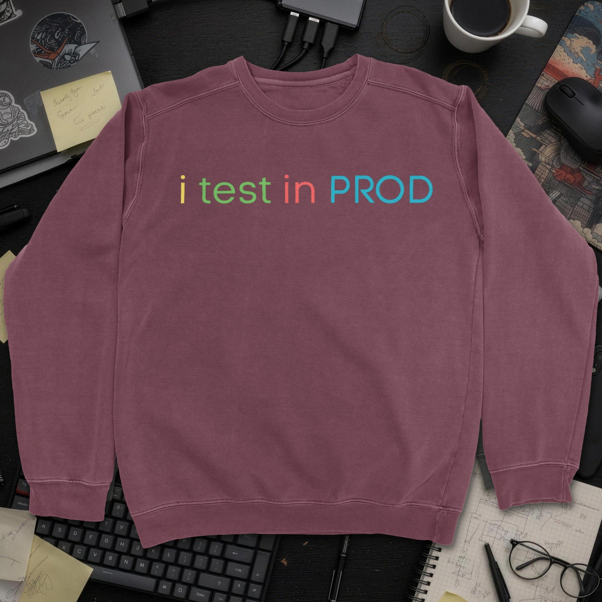 I Test in PROD Sweatshirt - Maroon mockup