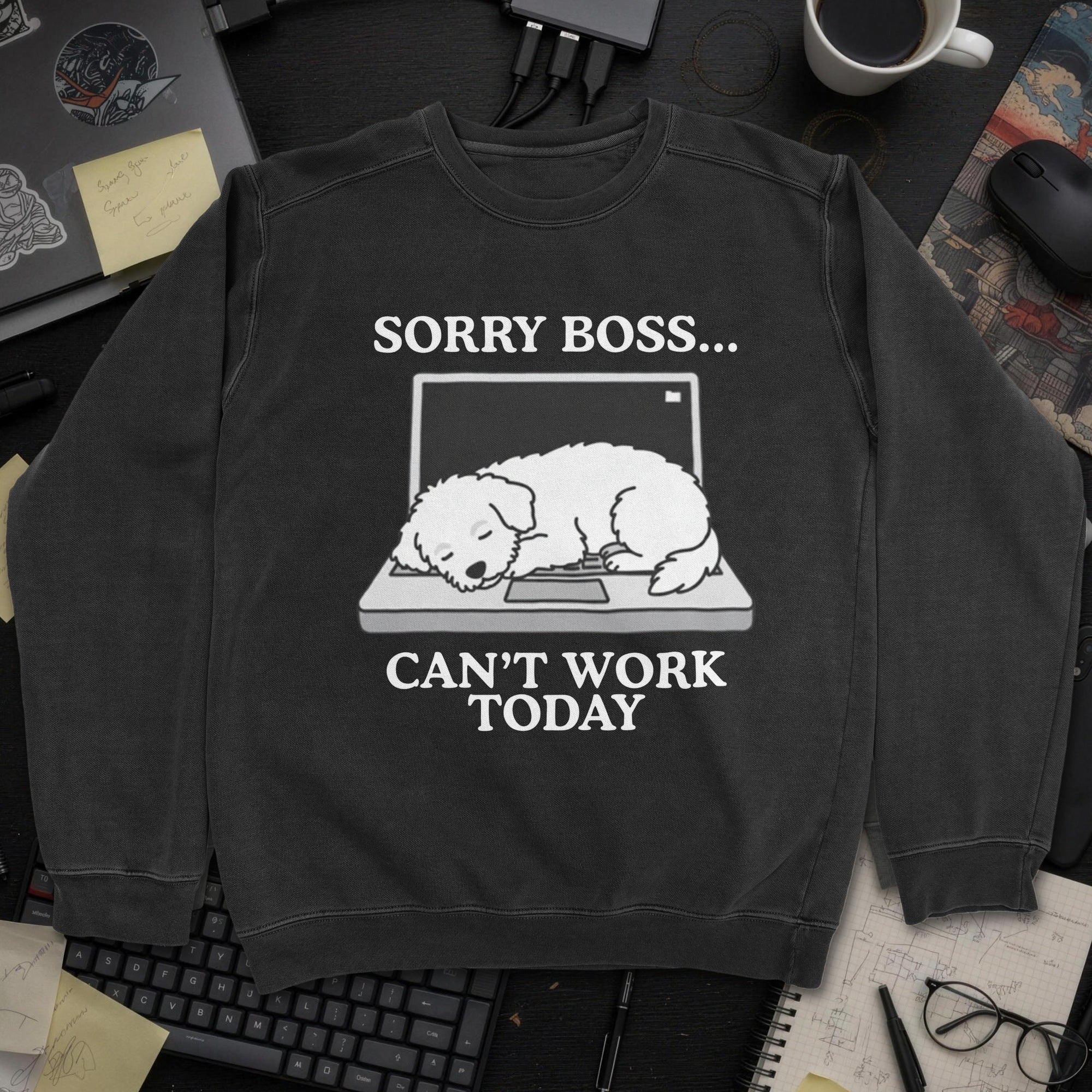 Sorry Boss Cant Work Today Dog Sweatshirt - Black mockup