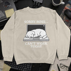 Sorry Boss Cant Work Today Dog Sweatshirt - Sand mockup