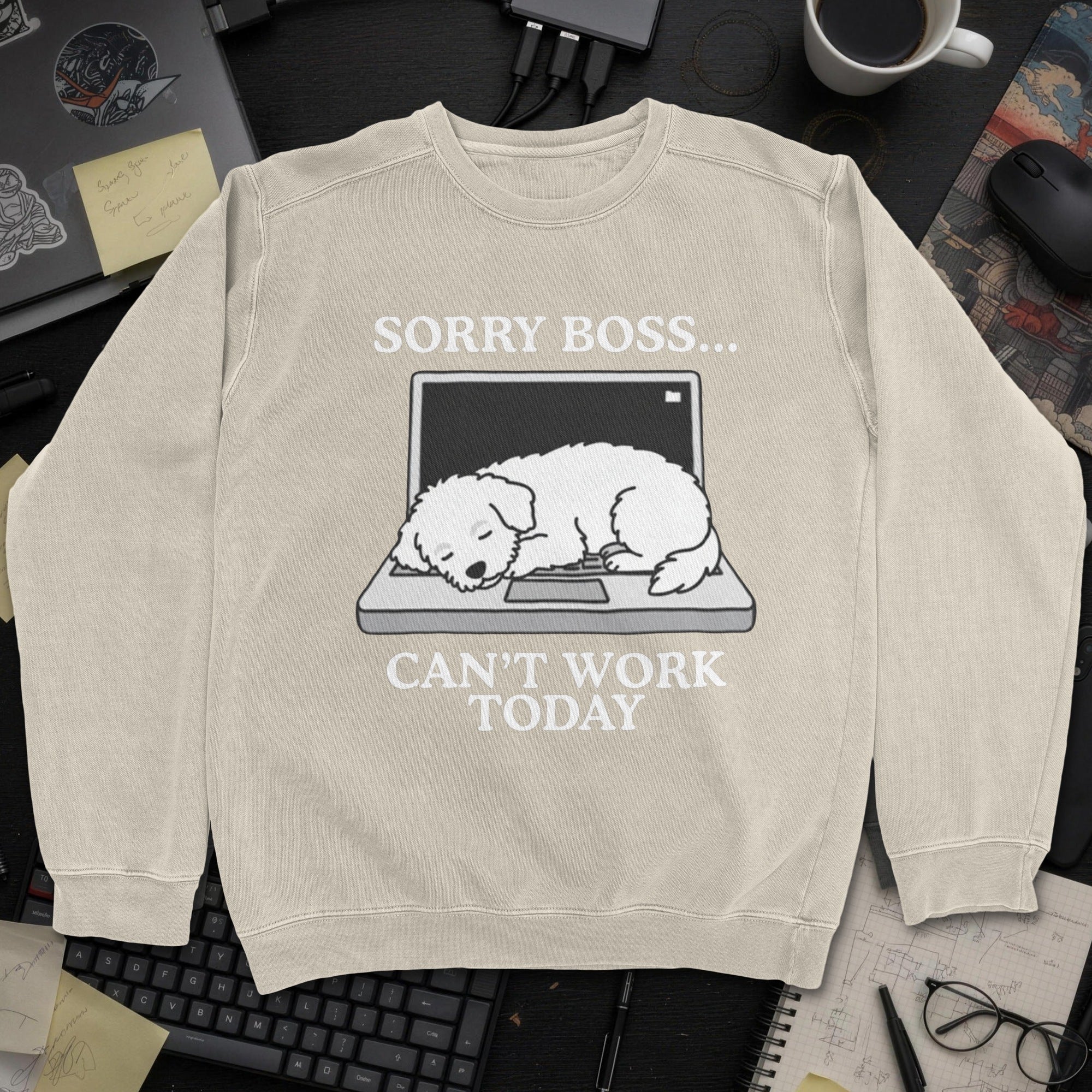 Sorry Boss Cant Work Today Dog Sweatshirt - Sand mockup