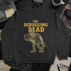 The Debugging Dead Sweatshirt - Black mockup