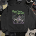 Pick Your Poison Sweatshirt - Black mockup