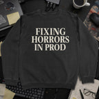 Fixing Horrors In Prod Sweatshirt - Black mockup