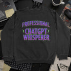 Professional Chatgpt Whisperer Sweatshirt - Black mockup