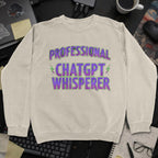Professional Chatgpt Whisperer Sweatshirt - Sand mockup