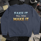 Fake It Till You Make It Sweatshirt - Navy mockup
