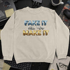 Fake It Till You Make It Sweatshirt - Sand mockup