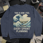 This Is How I Feel Every Sprint Planning Sweatshirt - Navy mockup