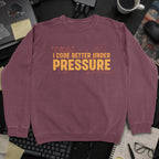 I Code Better Under Pressure Sweatshirt - Maroon mockup