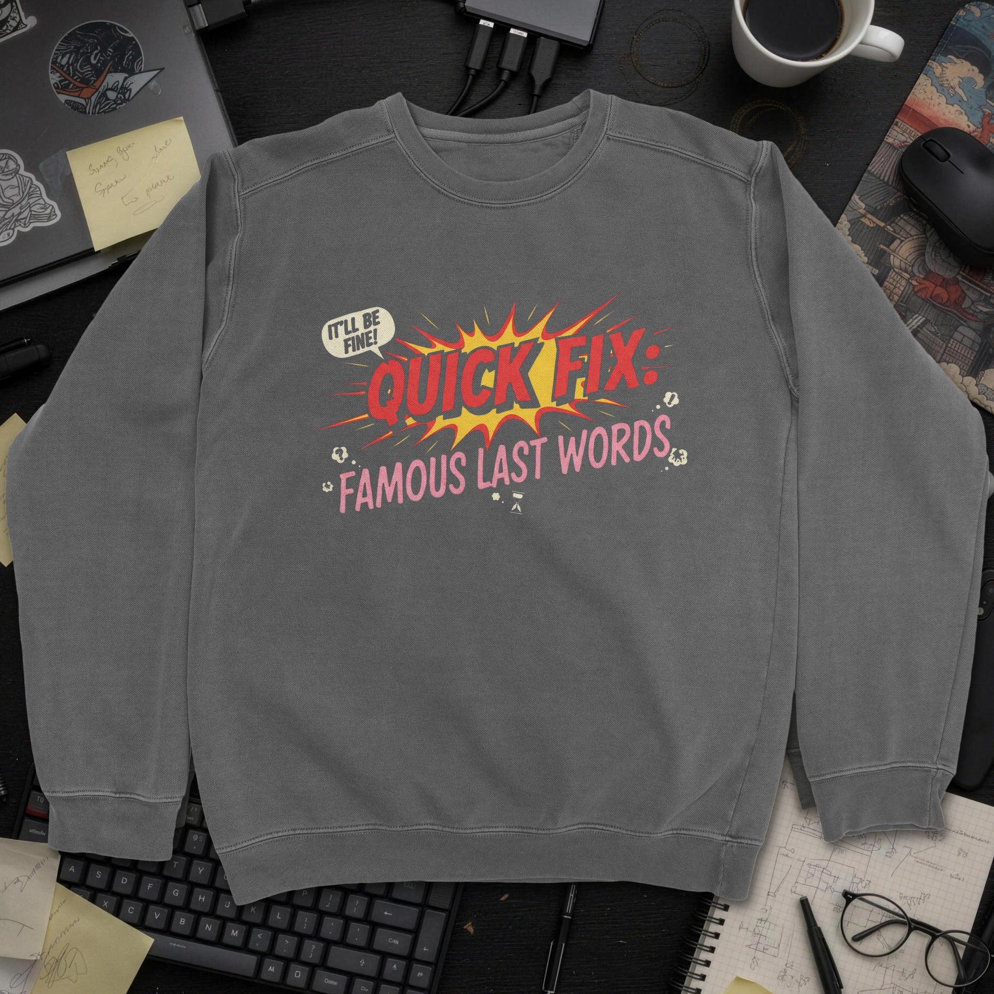 Quick Fix Famous Last Words Sweatshirt - Dark Heather mockup