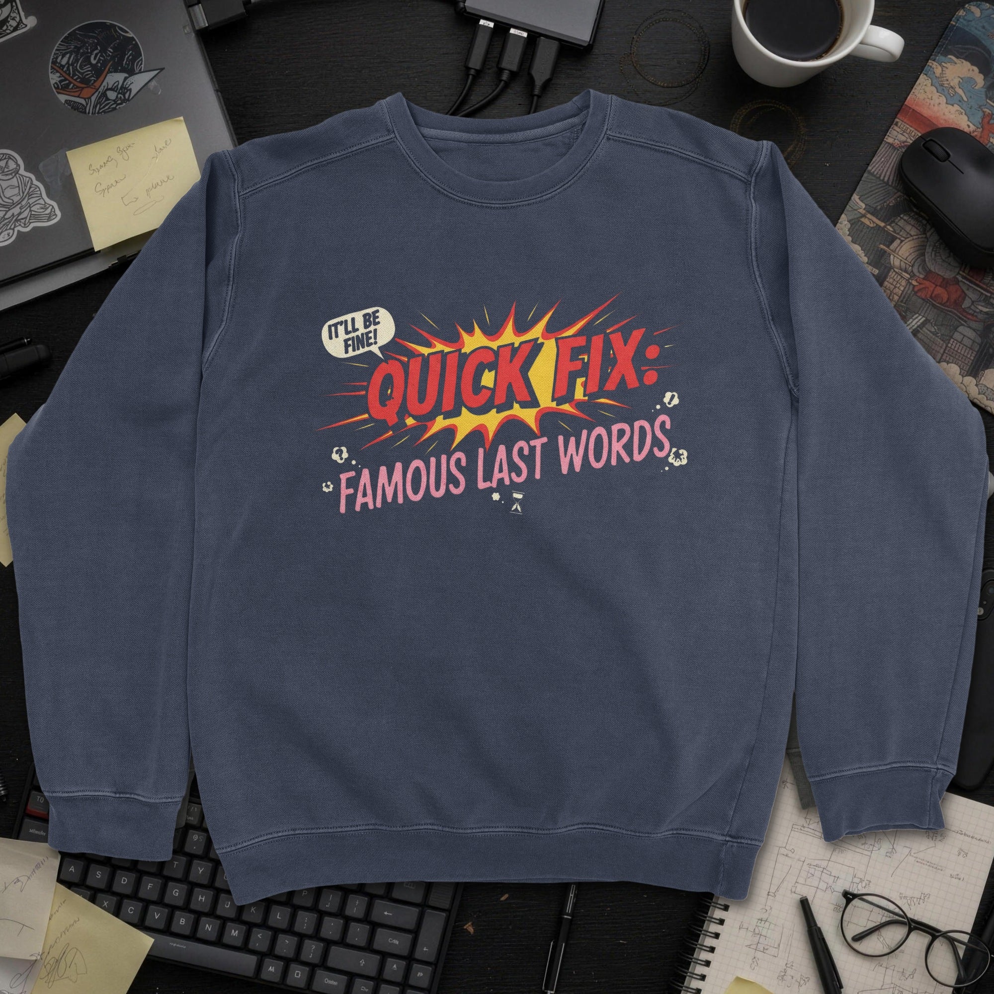 Quick Fix Famous Last Words Sweatshirt - Navy mockup