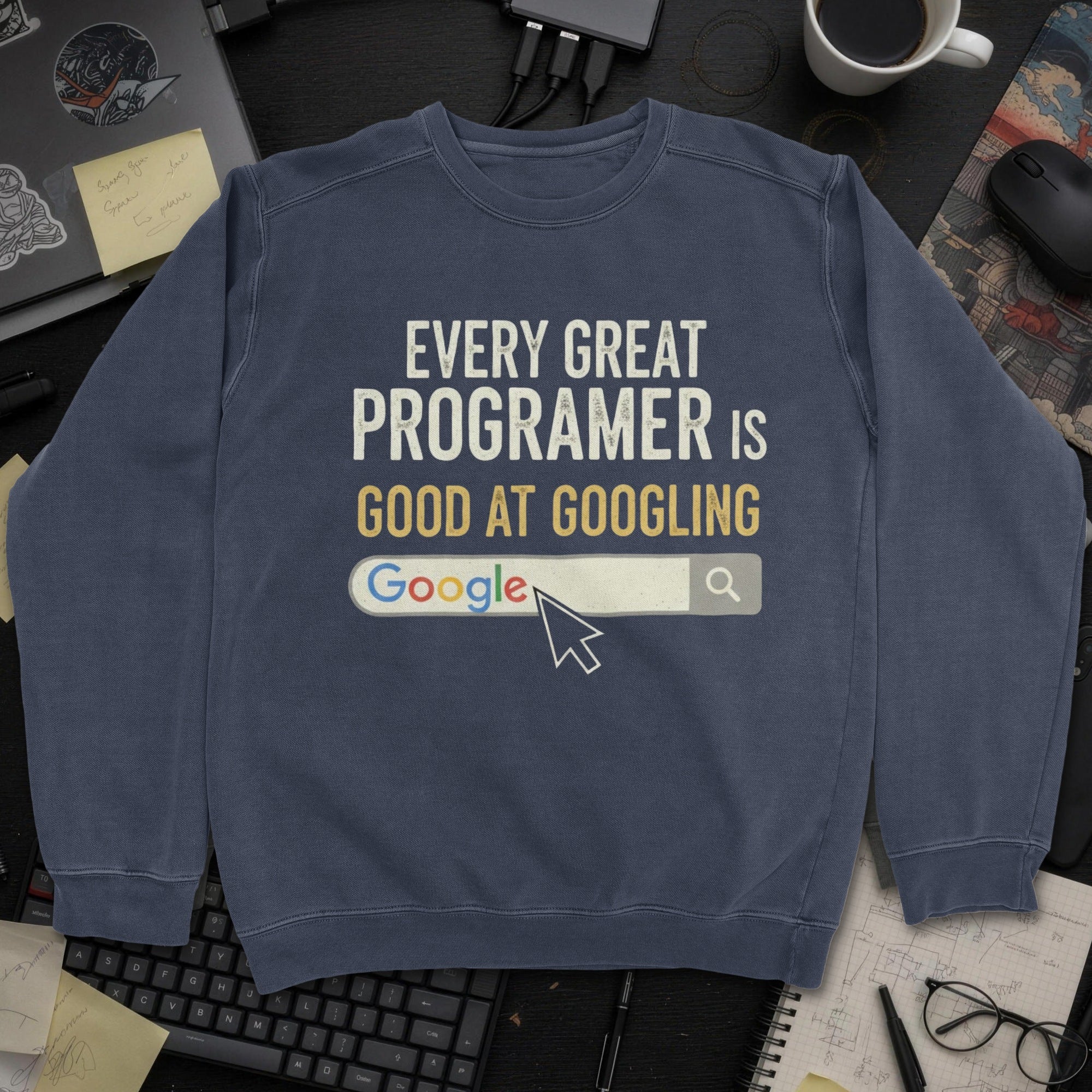 Every Great Programmer Is Good At Googling Sweatshirt - Navy mockup