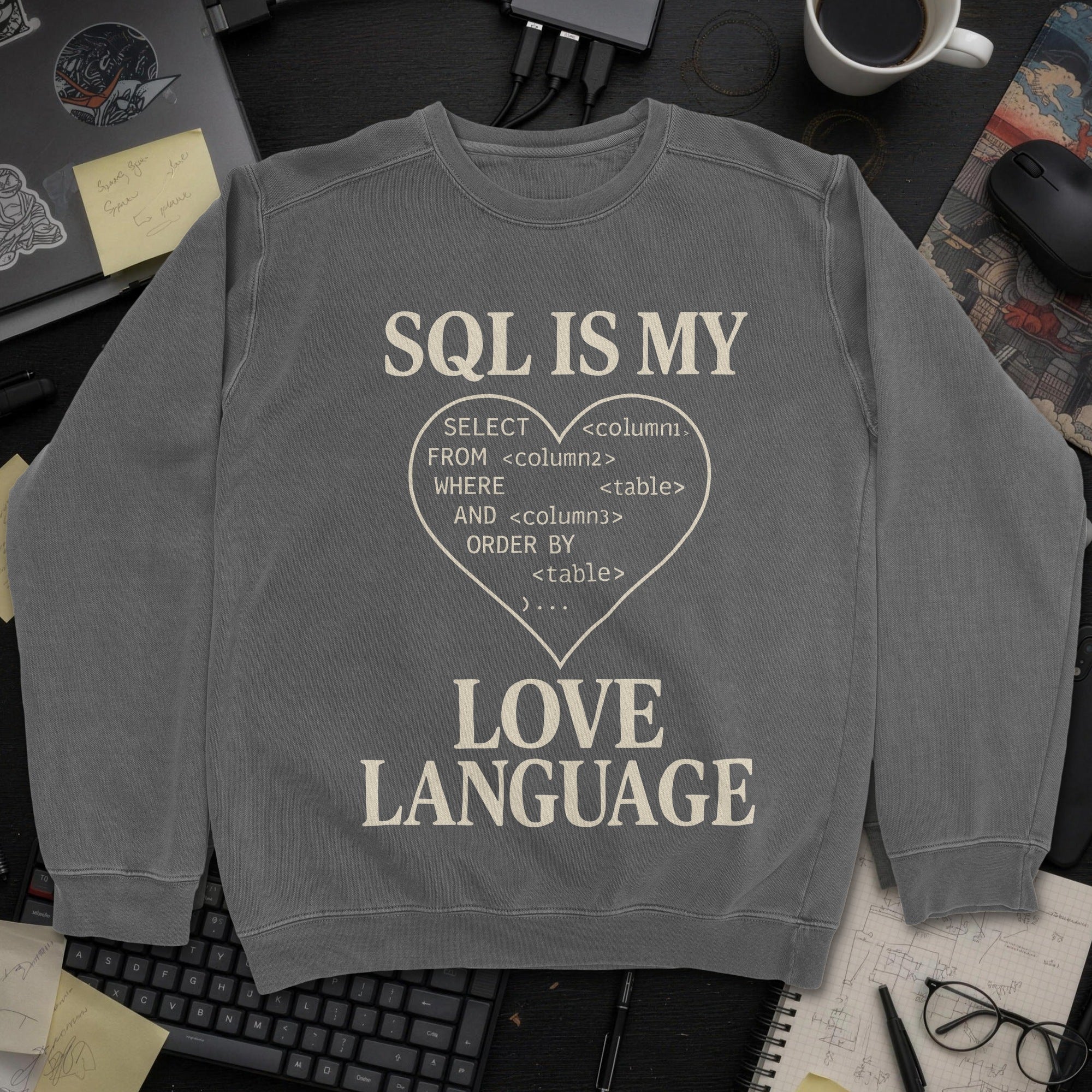 Sql Is My Love Language Sweatshirt - Dark Heather mockup