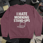I Hate Morning Stand Ups Sweatshirt - Maroon mockup