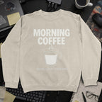 Morning Coffee Before I Start Debugging Sweatshirt - Sand mockup