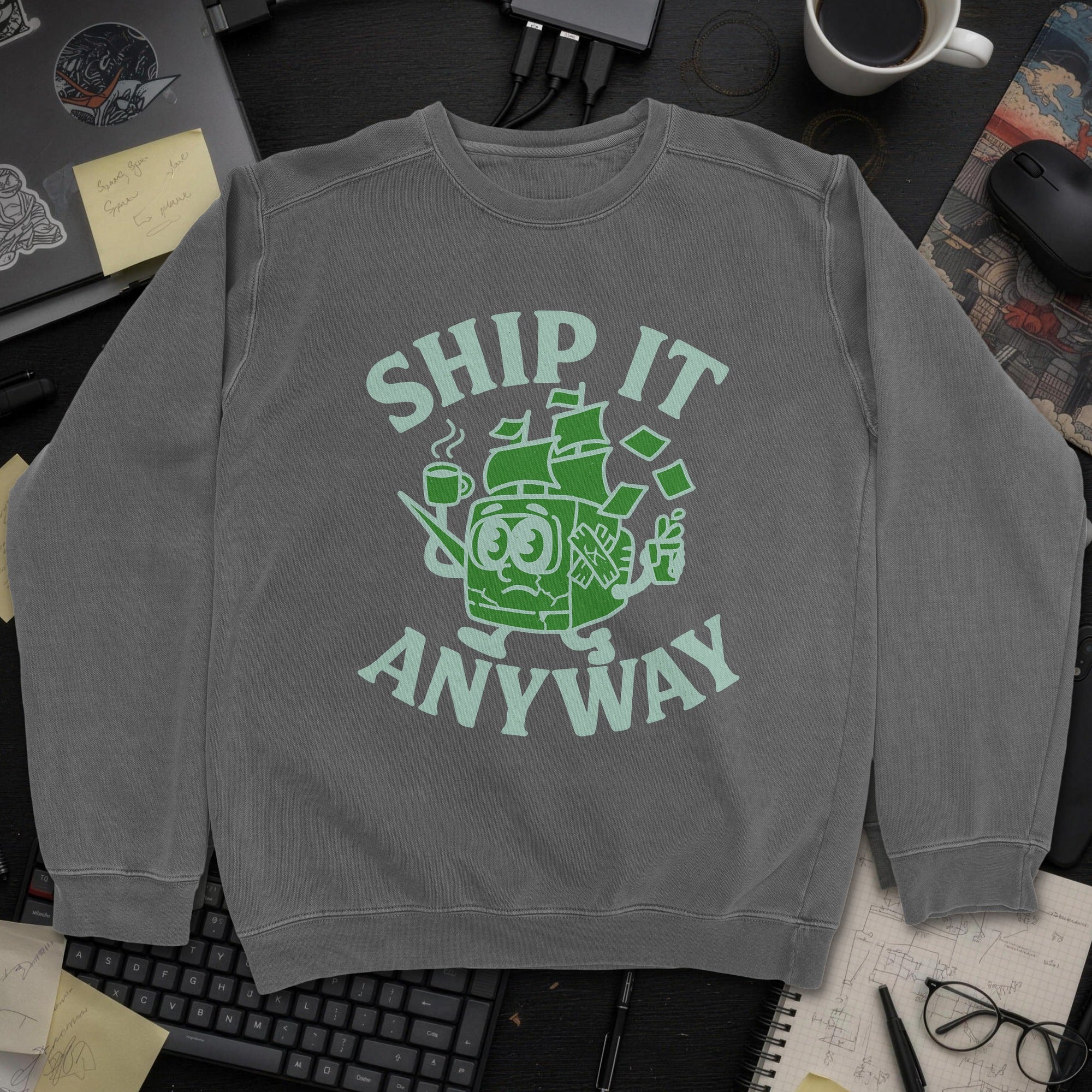 Ship It Anyway Sweatshirt - Dark Heather mockup