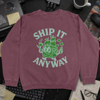 Ship It Anyway Sweatshirt - Maroon mockup