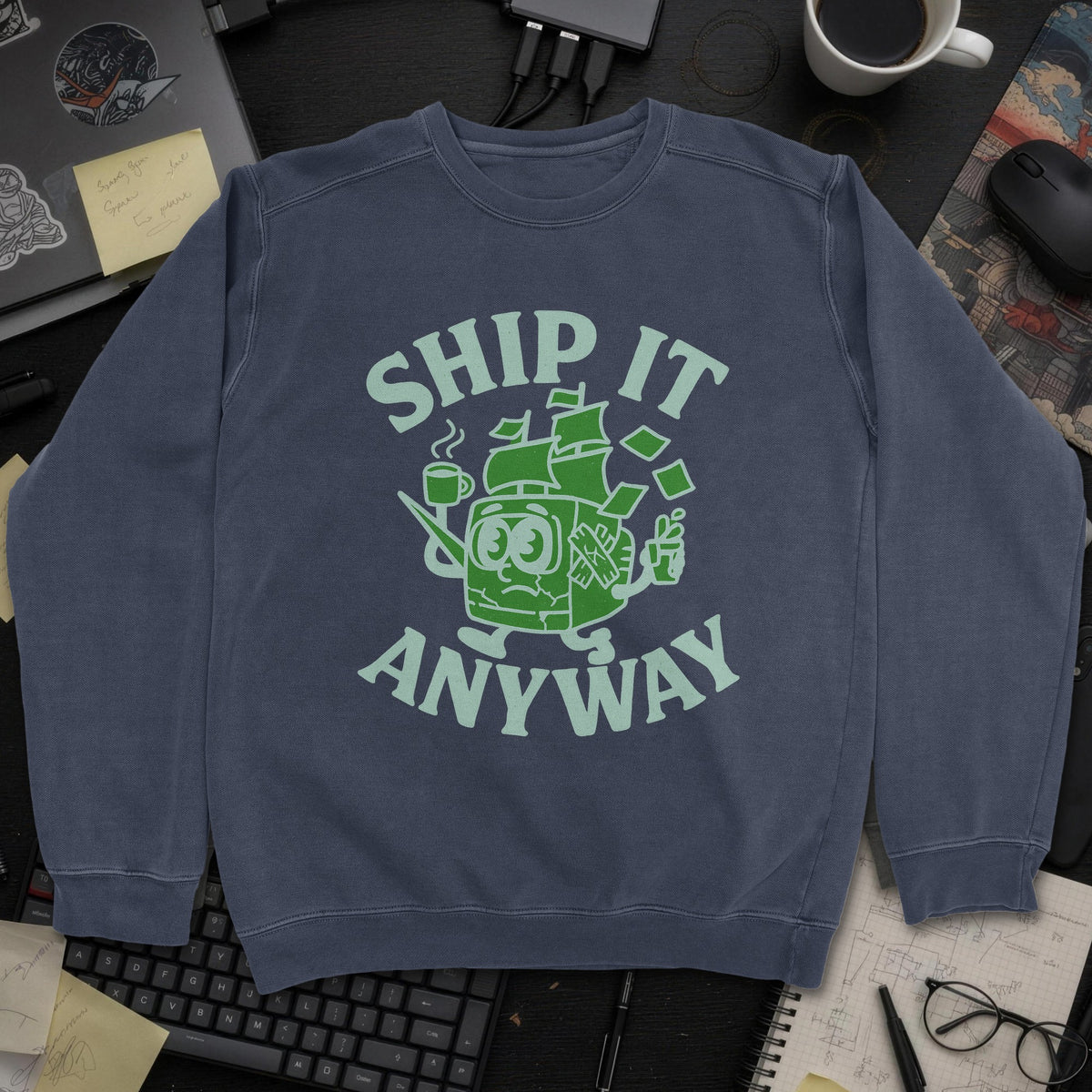 Ship It Anyway Sweatshirt - Navy mockup