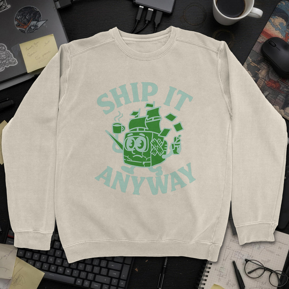 Ship It Anyway Sweatshirt - Sand mockup