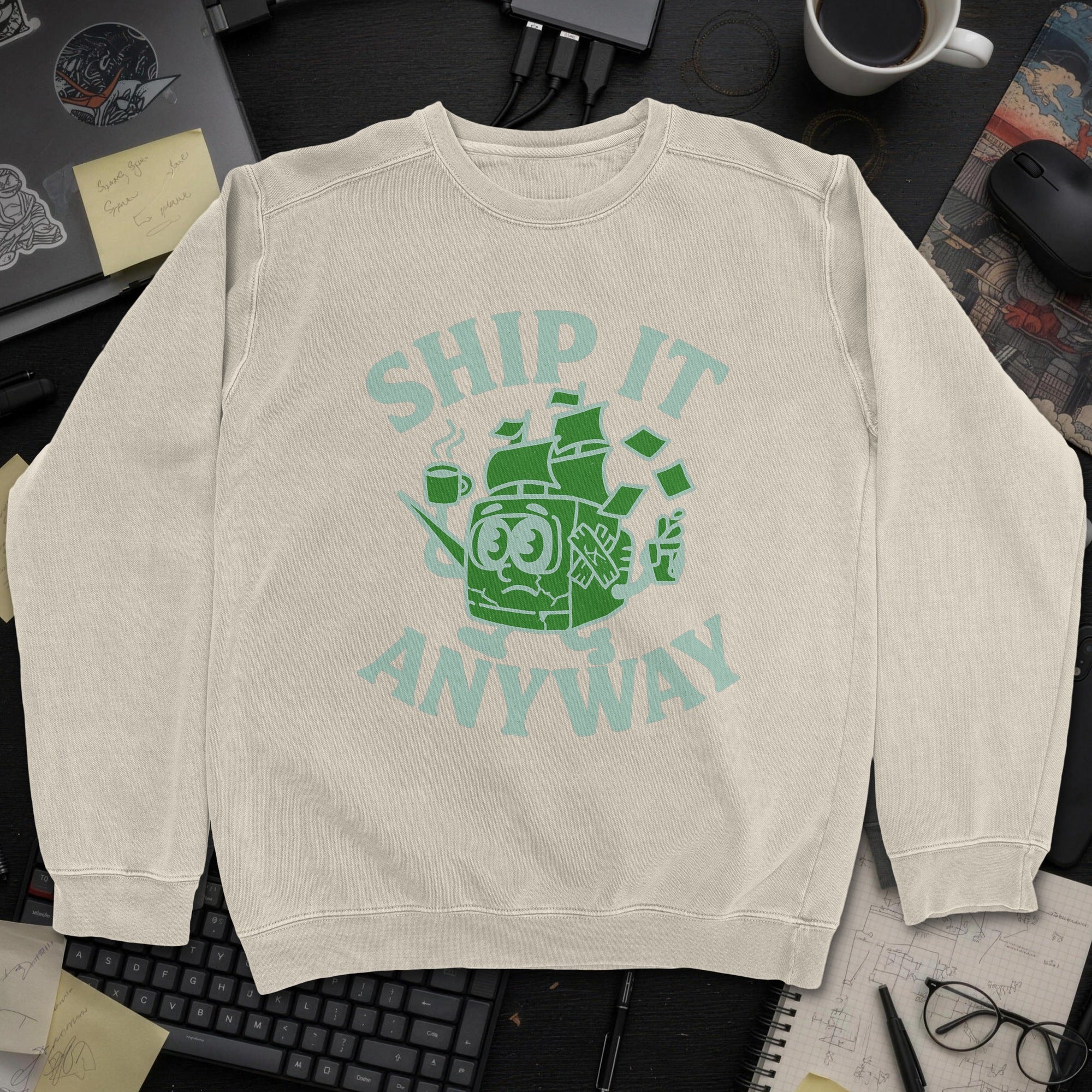 Ship It Anyway Sweatshirt - Sand mockup