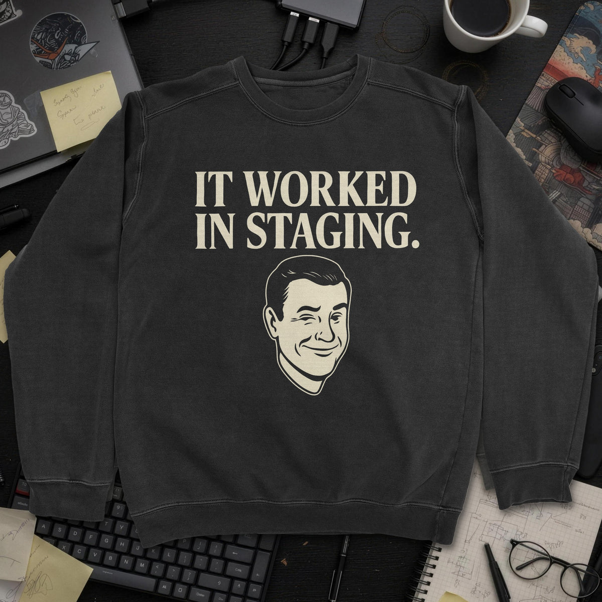 It Worked In Staging Sweatshirt - Black mockup