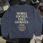 Works Locally Fails Globally Sweatshirt - Navy mockup