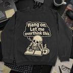 Let Me Overthink This Sweatshirt - Black mockup