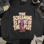 The Screaming Is Part of the Plot Sweatshirt - Black mockup