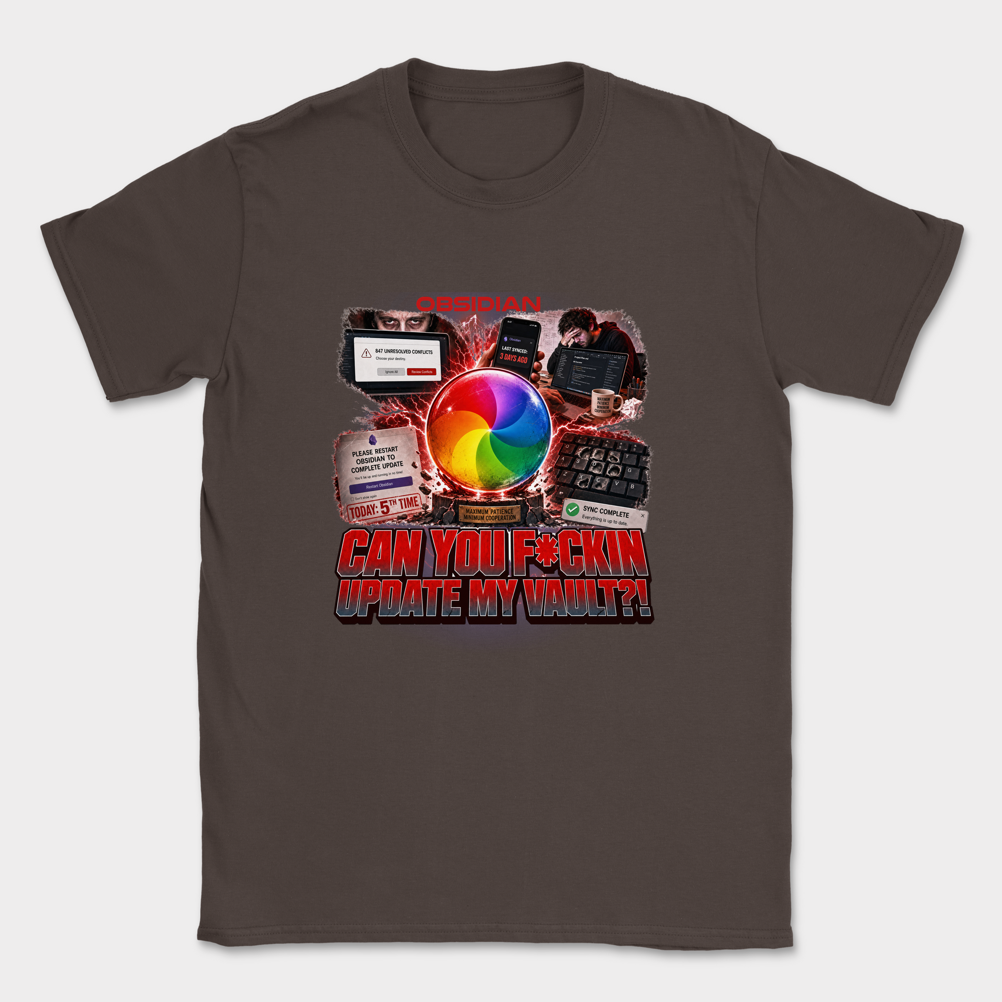 Can You F*ckin Update My Vault Shirt — Dark Chocolate