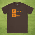 Timeout Error shirt