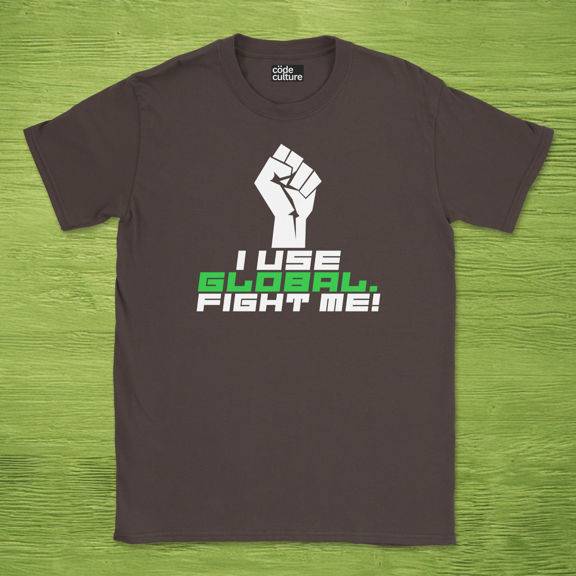 i use global. fight me shirt