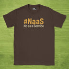 NaaS No As A Service shirt