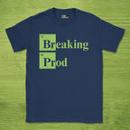 Code Culture Breaking Prod shirt funny programmer T-Shirt in Navy — Code Culture developer clothing