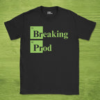 Breaking Prod shirt