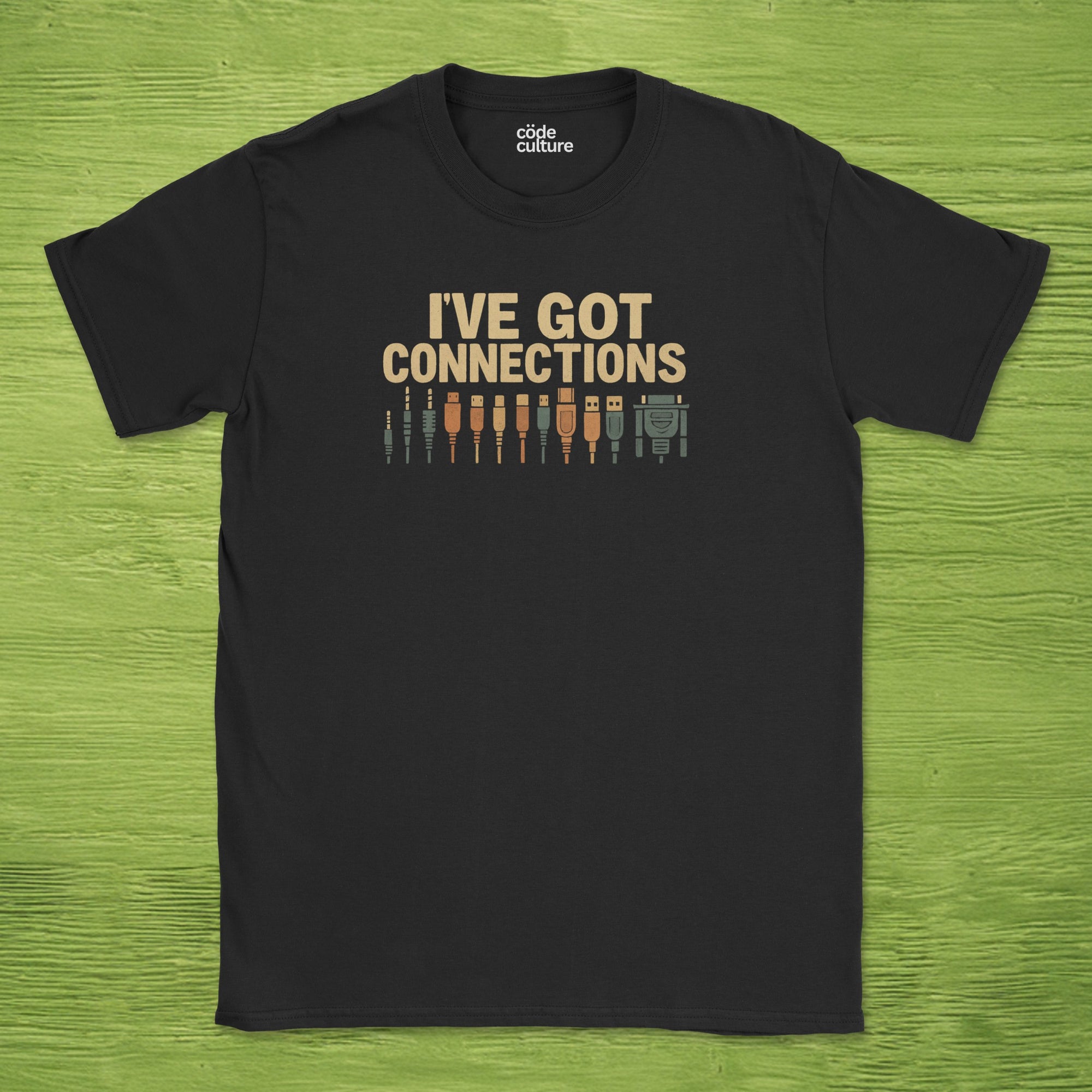 i've got connections shirt