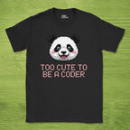 too cute to be a coder shirt