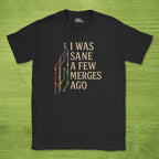 i was sane few merges ago shirt
