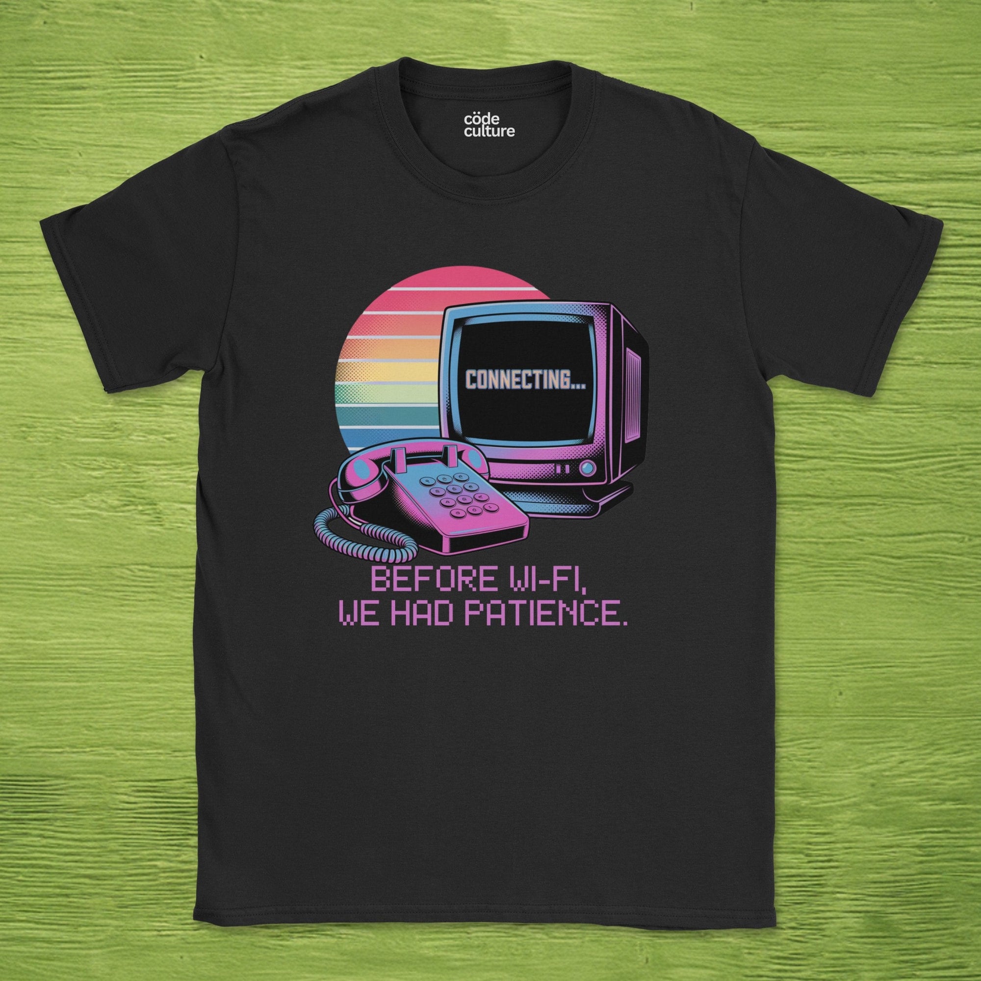 before wifi we had patience shirt