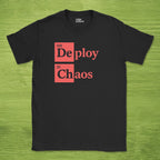 Deploy Chaos shirt