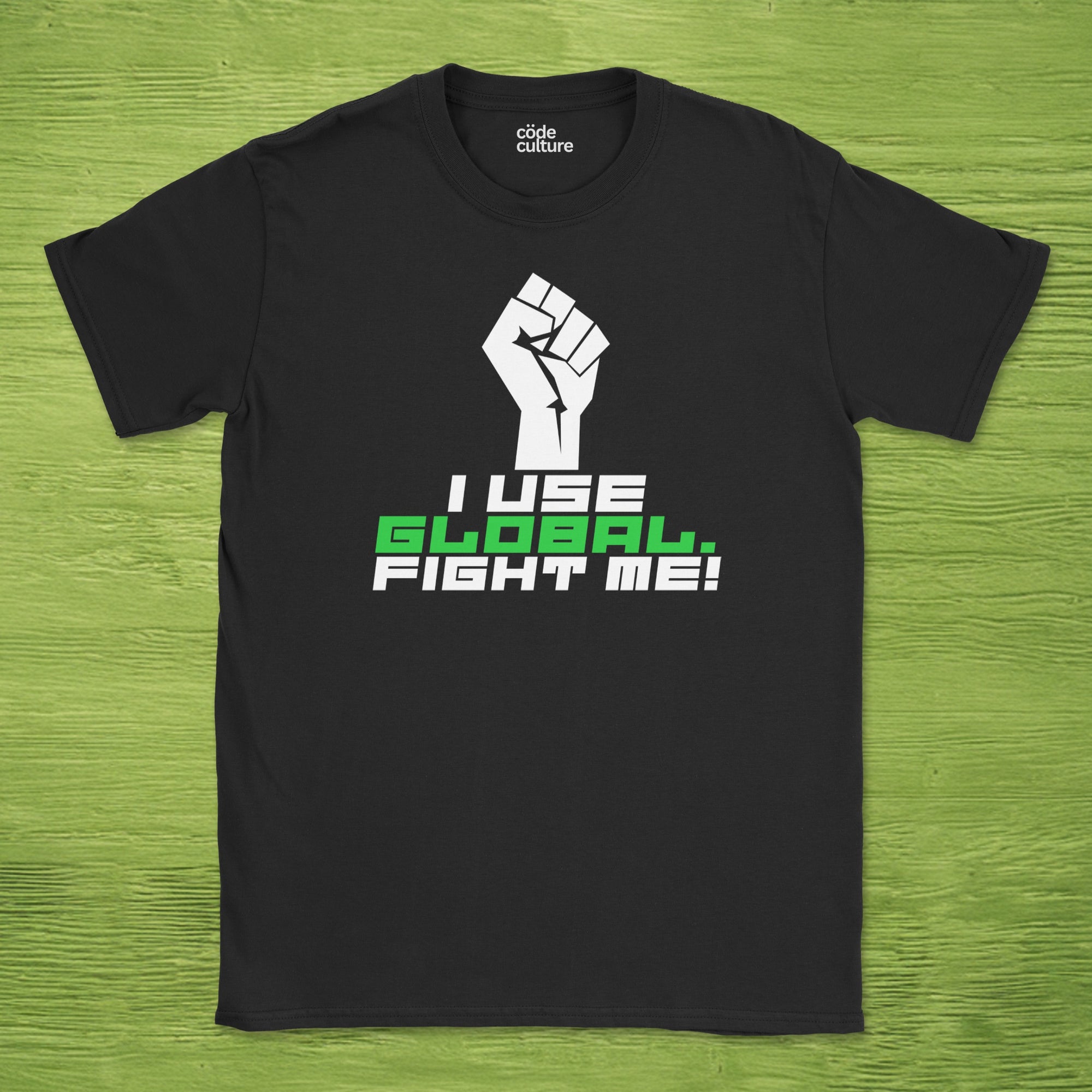 i use global. fight me shirt