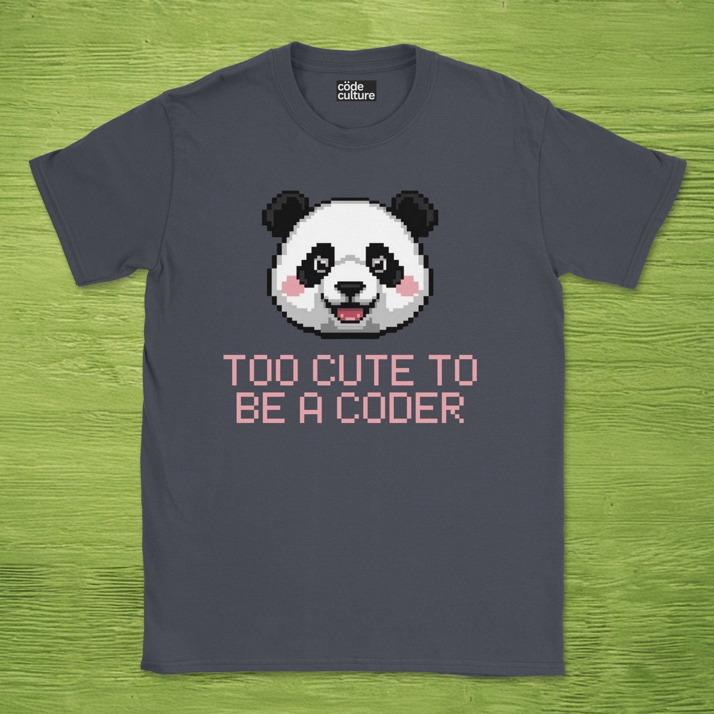 too cute to be a coder shirt